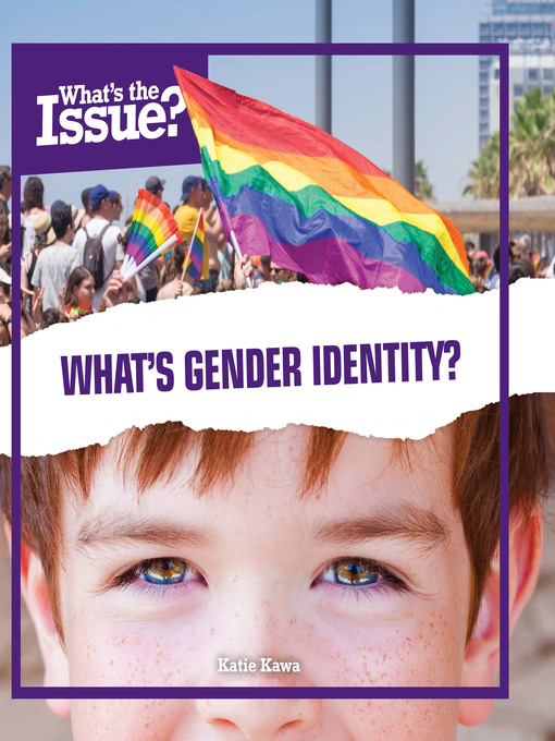 Title details for What's Gender Identity? by Katie Kawa - Available